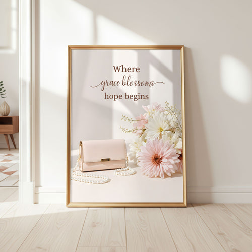 Where Grace Blossoms, Hope Begins | Christian Affirmation
