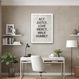 Act Justly, Love Mercy, Walk Humbly | Christian Affirmation Wall Art