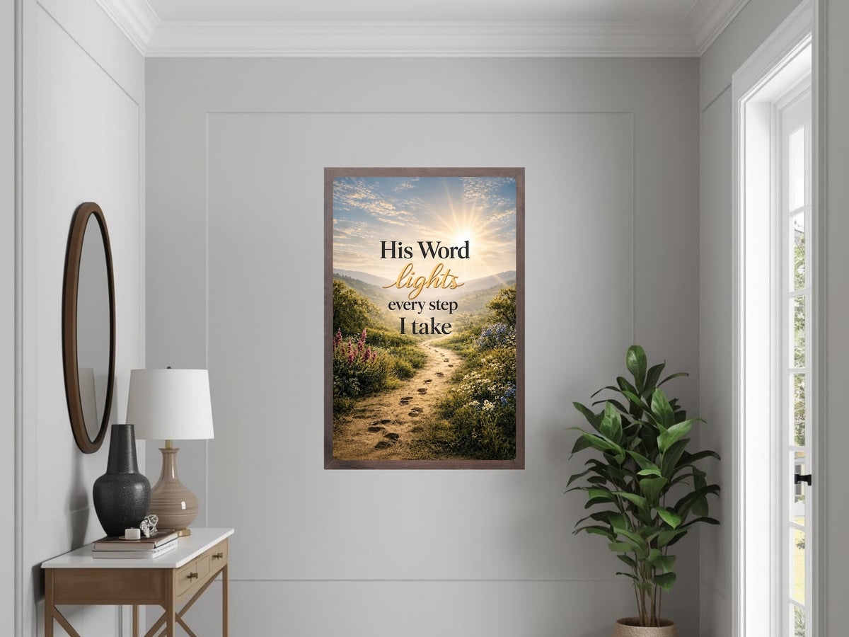 His Word Lights Every Step I Take | Christian Scripture Wall Art
