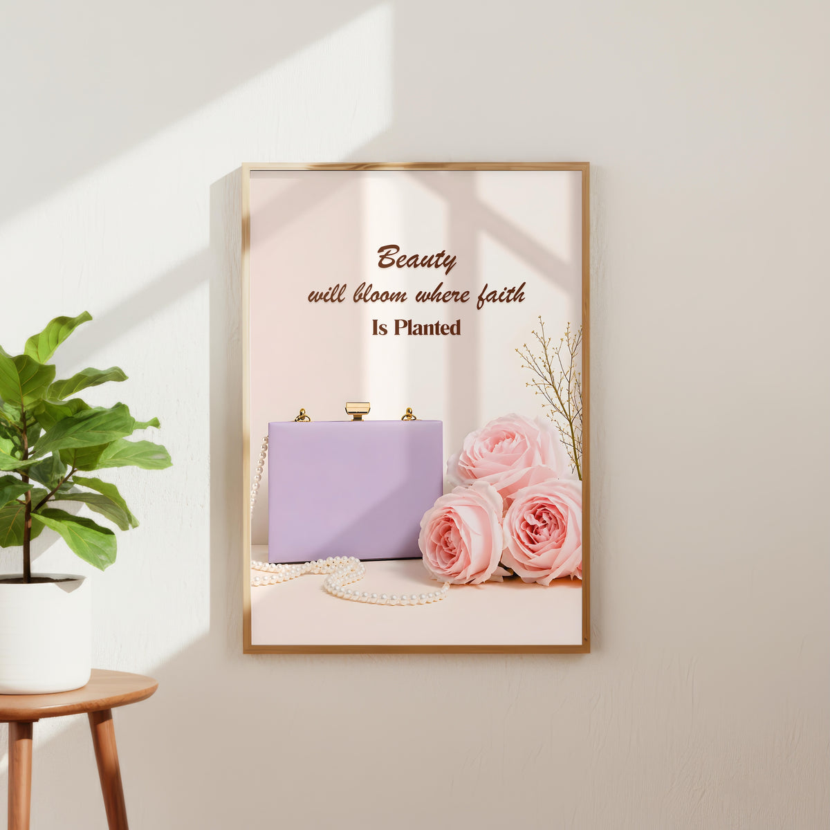Beauty Will Bloom Where Faith Is Planted | Christian Affirmation Wall Art