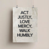 Act Justly, Love Mercy, Walk Humbly | Christian Affirmation Wall Art