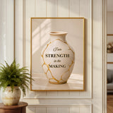 I Am Strength in the Making Wall Art | Christian Affirmation Print | Kintsugi Vase